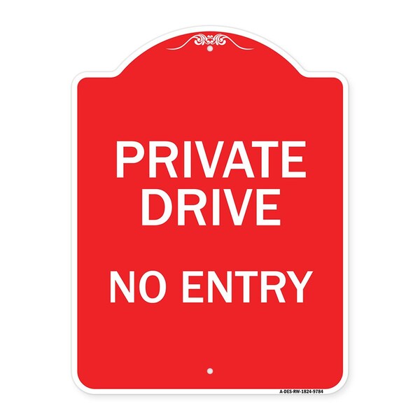 Signmission Private Drive No Entry Heavy-Gauge Aluminum Architectural Sign, 24" x 18", RW-1824-9784 A-DES-RW-1824-9784 - main